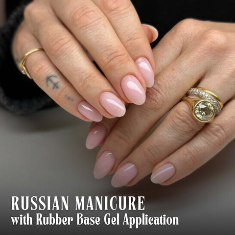 Russian Manicure with Rubber Base Gel Application - 1 Day
