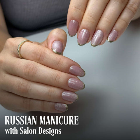 Russian Manicure with Salon Designs -2 Days
